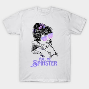 Call me Spinster T-Shirt